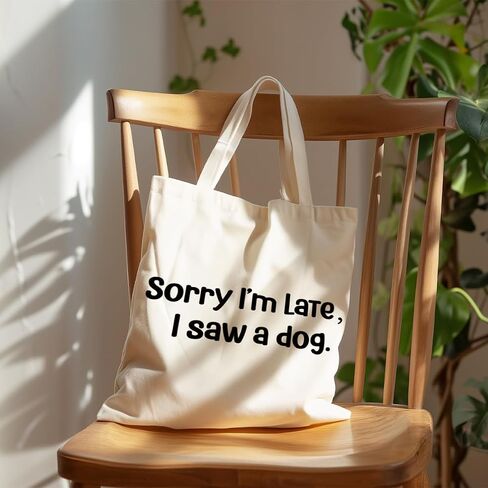 Funny Dog Lover Tote Bag, Sorry I'm Late I Saw a Dog Handbag, Animal Lover Shopping Bags, Cute Aesthetic Canvas Reusable Tote Bag for Shopping Beach Grocery Work in Saudi Arabia