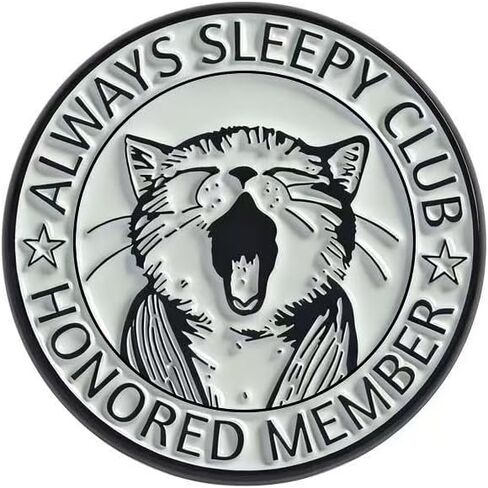 Always Sleepy Club Cat Enamel Pin - Honored Member Yawning Cat Badge for Pet Lovers | Round Metal Lapel Pin in Kuwait
