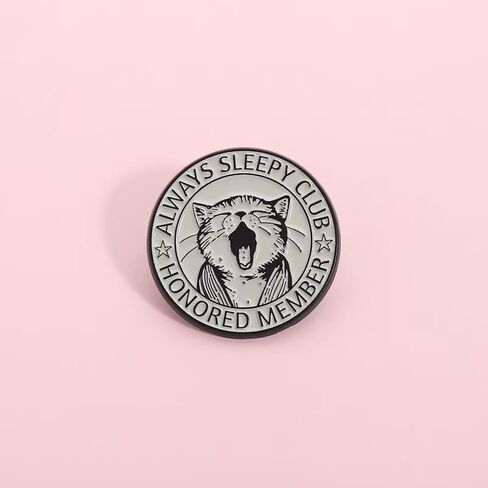 Always Sleepy Club Cat Enamel Pin - Honored Member Yawning Cat Badge for Pet Lovers | Round Metal Lapel Pin in Kuwait