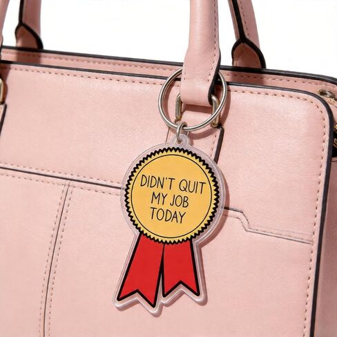 “Didn’t Quit My Job Today" Keychain – Funny Award Ribbon Design for Office Workers & Survivors – Perfect for Coworkers, Remote Teams & Anyone Who Deserves a Gold Star for Not Walking Out in Kuwait