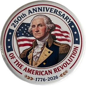 George Washington 250th Anniversary Button Pinback Large 2.25 Inch Diameter USA Semiquincentennial American Revolution in Kuwait
