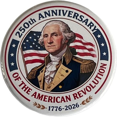 George Washington 250th Anniversary Button Pinback Large 2.25 Inch Diameter USA Semiquincentennial American Revolution in Kuwait