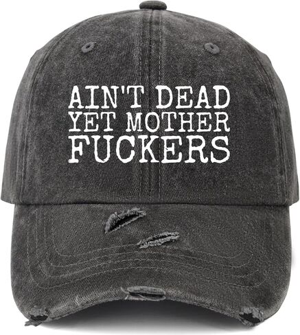 Ain't Dead Yet Mother Fuckers Hat Trucker Hat Women Baseball Hats Birthday Gifts in Saudi Arabia