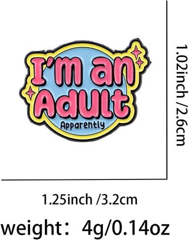 "I'm an Adult Apparently" Enamel Pin, Funny Millennial/Gen Z Lapel Badge in Kuwait