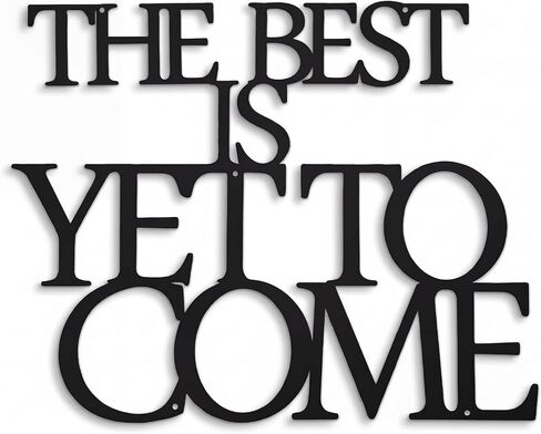 Hicarer 15.7 x 12.4 Inch The Best Is Yet to Come Sign Motivational Metal Wall Art Inspirational Wall Decor Black Hanging Positive Quote for Gym Office Home Decor Encouragement Gifts in Kuwait