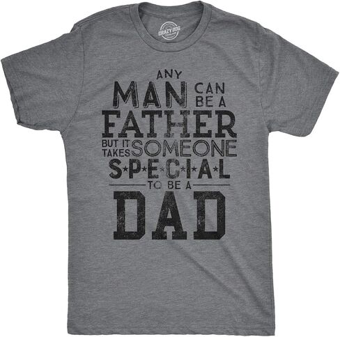 Crazy Dog T-Shirts Mens Any Man Can Be A Father But It Takes Someone Special to Be A Dad T Shirt in Kuwait