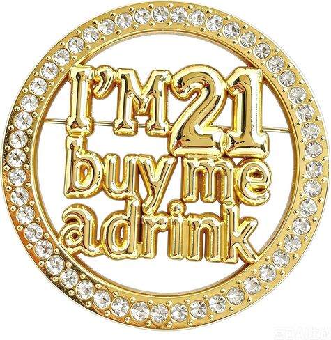 21st Birthday Brooch Rhinestone Birthday Pin I’m 21 Buy Me A Drink Funny Party Decoration Gift for Women in Saudi Arabia