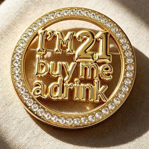 21st Birthday Brooch Rhinestone Birthday Pin I’m 21 Buy Me A Drink Funny Party Decoration Gift for Women in Saudi Arabia