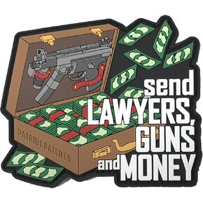 Patriot Patch Co - Send Lawyers, Guns and Money - Patch