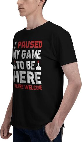Men's T-Shirt,I Paused My Game to Be Here,Athletic Top Moisture Wicking Short Sleeved Tee in Saudi Arabia