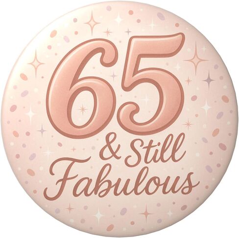 65th Birthday Pin – 65 & Still Fabulous Happy Birthday Button Badge, Rose Gold Blush Party Decor for Elegant Milestone Celebration, Sparkly Photo Booth Prop & Gift Bag Favor, 2.25 Inch in Saudi Arabia