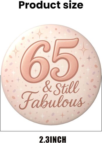 65th Birthday Pin – 65 & Still Fabulous Happy Birthday Button Badge, Rose Gold Blush Party Decor for Elegant Milestone Celebration, Sparkly Photo Booth Prop & Gift Bag Favor, 2.25 Inch in Saudi Arabia