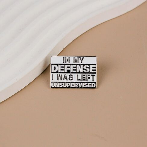 In My Defense I Was Left Unsupervised Sarcastic Humor Enamel Pin, Funny Chaotic Joke Pin Brooch For Sassy Friend Sarcastic Coworker, Playful Sarcasm Brooch Badge, Relatable Chaos Humor Lapel Badges, Witty Gift For Internet Meme Fans, Novelty Joke Accessor in Kuwait