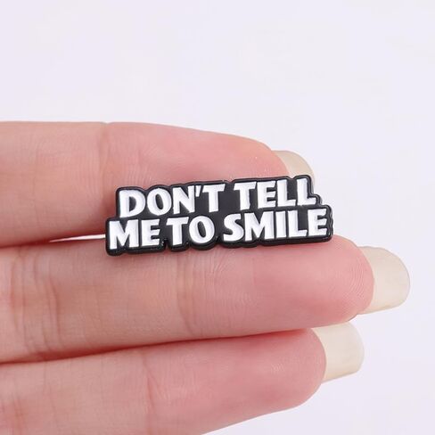 Don't Tell Me To Smile Enamel Pin Funny Sarcasm Badge Brooch For Backpacks in Kuwait