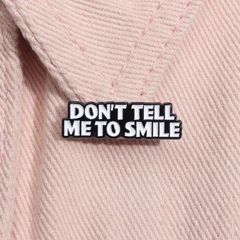 Don't Tell Me To Smile Enamel Pin Funny Sarcasm Badge Brooch For Backpacks in Kuwait