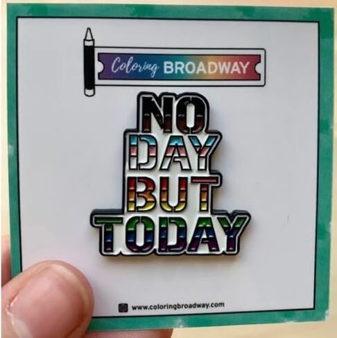 Musical No Day But Today Enamel PIN | 1 Individual Enamel PIN by Coloring Broadway | Inspired by Rent - Laser Cut - High Definition (1.25" x 1.15") in Kuwait