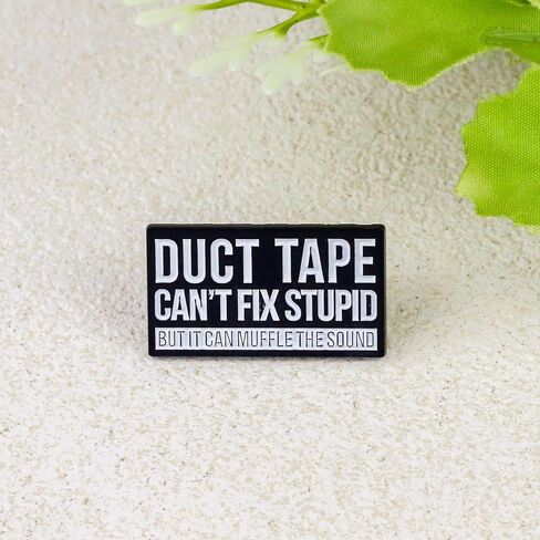 Duct Tape Can't Fix Stupid But It Can Muffle The Sound Pin Brooch, Sarcastic Enamel Pin, Funny Gift For Sassy Friend Coworker, Dark Humor Lapel Badge, Duct Tape Joke Brooches, Snarky Accessories in Kuwait
