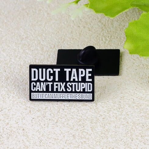 Duct Tape Can't Fix Stupid But It Can Muffle The Sound Pin Brooch, Sarcastic Enamel Pin, Funny Gift For Sassy Friend Coworker, Dark Humor Lapel Badge, Duct Tape Joke Brooches, Snarky Accessories in Kuwait