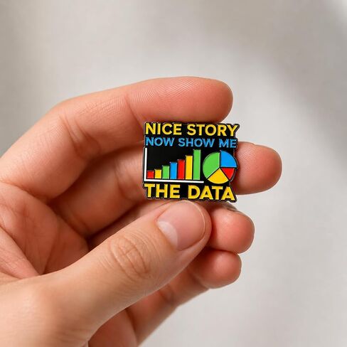 Funny Data Chart Pin - Enamel Humorous Quotes Pins Brooch with "Nice Story Now Show Me The Data" for Backpacks, Jackets, Hats. Office Humor Brooches Gift for Analysts, Friends in Saudi Arabia
