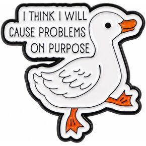 Funny Goose Meme Pin - Sarcastic Animal Pins Brooch for backpack, jackets, Hats with "I Will Cause Problems On Purpose". Dark Humor Brooches Gift for Friends in Saudi Arabia