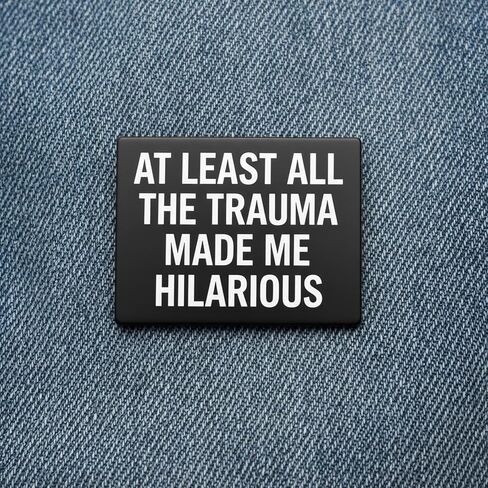 At Least All The Trauma Made Me Hilarious Enamel Pin, Dark Humor Lapel Pin, Internet Humor Brooches, Funny Lapel Badge, Emotional Backpack Pins for Hats Caps Clothes Vest Jackets in Saudi Arabia