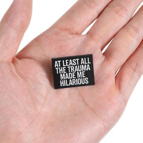 At Least All The Trauma Made Me Hilarious Enamel Pin, Dark Humor Lapel Pin, Internet Humor Brooches, Funny Lapel Badge, Emotional Backpack Pins for Hats Caps Clothes Vest Jackets in Saudi Arabia
