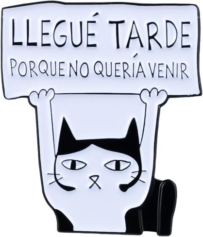 Llegue tarde porque no queria venir Spanish Quote Sarcastic Cat Introvert Humor Enamel Pin, Funny Chaotic Cat Meme Pin Brooch For Sassy Introvert Friend Coworker, Spanish Antisocial Humor Brooch Badge, Chaos Sarcasm Lapel Badges, Cute Cartoon Animal Gift, in Kuwait