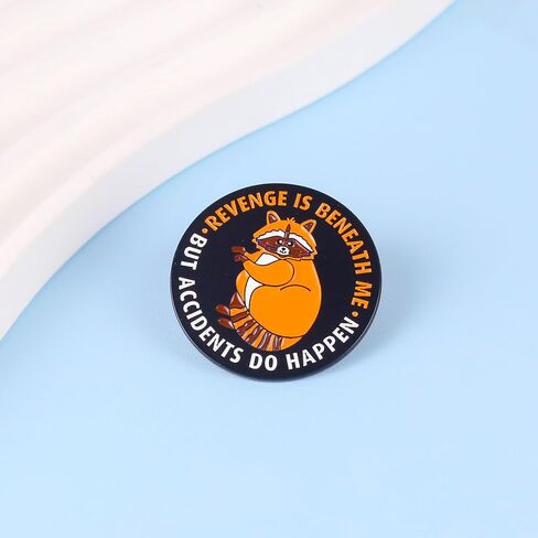 Revenge Is Beneath Me But Accidents Do Happen Raccoon Meme Pin Brooch, Sarcastic Animal Enamel Pin, Funny Gift For Sassy Friend Coworker Raccoon Lover, Dark Humor Brooches, Sass Animal Accessories in Kuwait