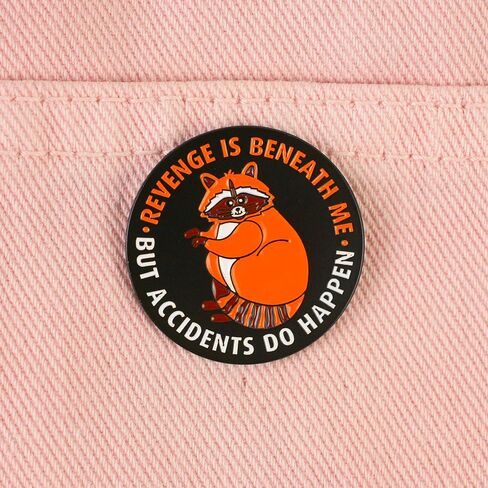 Revenge Is Beneath Me But Accidents Do Happen Raccoon Meme Pin Brooch, Sarcastic Animal Enamel Pin, Funny Gift For Sassy Friend Coworker Raccoon Lover, Dark Humor Brooches, Sass Animal Accessories in Kuwait