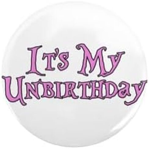 CafePress It's My Unbirthday Alice In Wonderland دبوس دائري صغير مقاس 1 بوصة in Kuwait