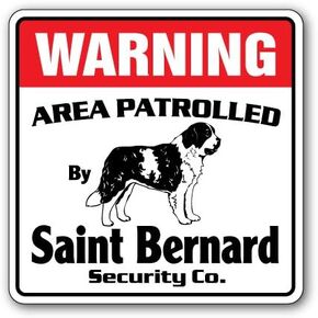 SAINT BERNARD Security Sign Area Patrolled pet owner dog lover purebred puppy, 10" X 10" Plastic Sign