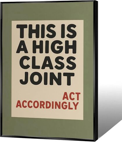 Retro Funny Quote Wall Art This Is A High Class Joint Posters Olive Green Typography Picture Painting Neutral Preppy Room Aesthetic Wall Decor for Bathroom Living Room 12x16in Unframed in Kuwait