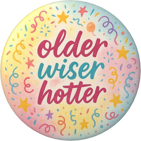 Birthday Pin – “Older Wiser Hotter" Funny Happy Birthday Button Badge for Women Men, Watercolor Confetti Party Photo Prop & Gift Bag Accessory, 2.25 Inch in Saudi Arabia