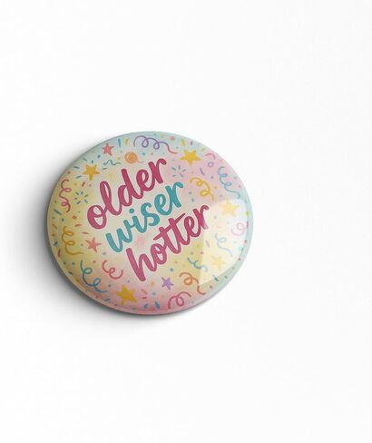Birthday Pin – “Older Wiser Hotter" Funny Happy Birthday Button Badge for Women Men, Watercolor Confetti Party Photo Prop & Gift Bag Accessory, 2.25 Inch in Saudi Arabia