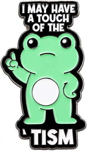 Funny Cartoon Frog Pin - Enamel Humorous Quotes Pins Brooch with "I May Have A Touch Of The Tism" for Backpacks, Jackets, Hats. Cute Animal Brooches Gift for Friends, Adults in Saudi Arabia