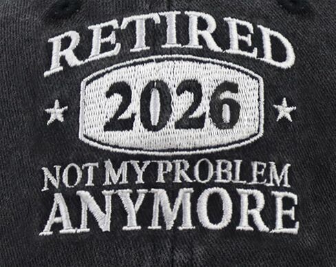 Retired 2026 Not My Problem Anymore Hat for Men Women, Embroidered Adjustable Cotton Retirement Baseball Cap in Saudi Arabia