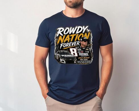 Kyle Bus.h Memorial Tshirt, Forever Rowdy Front Because You Never Know Back, Memorial Racing Tee, Tribute Gift Multi Color in Kuwait