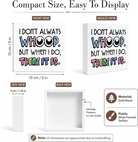 Funny Desk Decor Wooden Box Sign 5x5 Inches, I Don’t Always Whoop But When I Do There It Is Quote Farmhouse White Wood Block Tabletop Shelf Decor for Office Home, Humorous Gift Accent in Kuwait