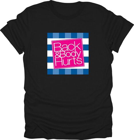 Back & Body Hurts Funny t-Shirt Humor t-Shirt in Saudi Arabia