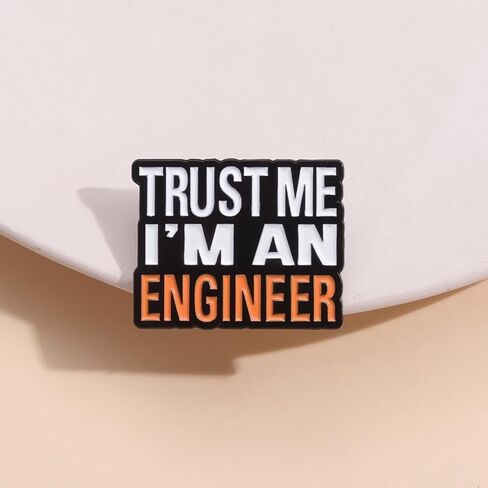 Trust Me I'm an Engineer Enamel Pin Metal badge brooch Professional and Stylish Accessory in Saudi Arabia