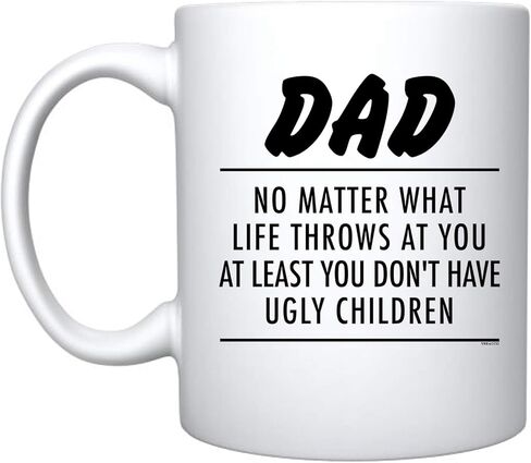 Veracco Dad No Matter What Life Throws At You At Least You Don't Have Ugly Children White Ceramic Coffee Mug Funny Father's Day Birthday Gifts For New Dad Daddy Stepdad (White, Ceramic) in Saudi Arabia