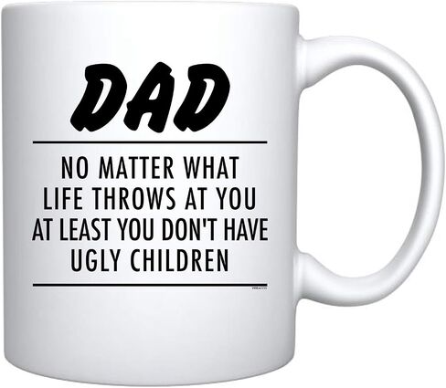 Veracco Dad No Matter What Life Throws At You At Least You Don't Have Ugly Children White Ceramic Coffee Mug Funny Father's Day Birthday Gifts For New Dad Daddy Stepdad (White, Ceramic) in Saudi Arabia
