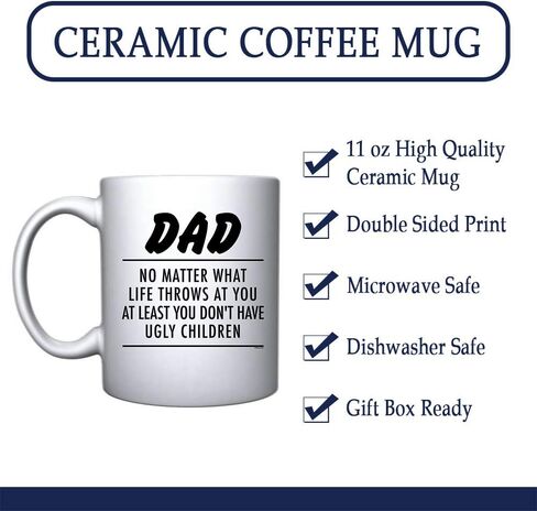 Veracco Dad No Matter What Life Throws At You At Least You Don't Have Ugly Children White Ceramic Coffee Mug Funny Father's Day Birthday Gifts For New Dad Daddy Stepdad (White, Ceramic) in Saudi Arabia