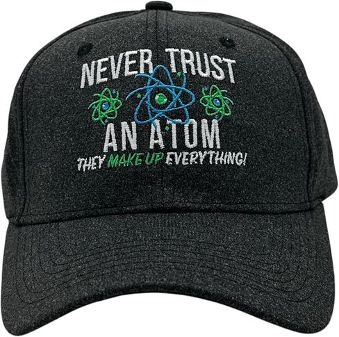 Funny Science Hat – Never Trust an Atom They Make Up Everything Embroidered Chemistry Cap – Sarcastic Nerd Hat for Men and Women – Cool Novelty Baseball Cap for Teachers Geeks and Science Lovers Black in Kuwait