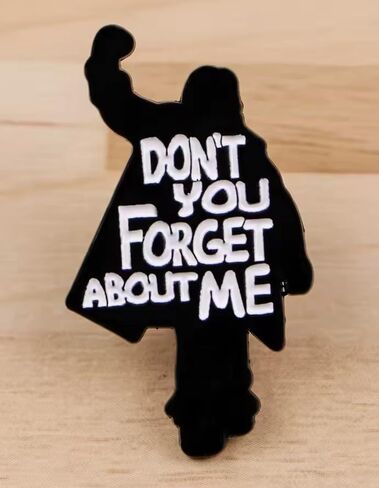 Don't You Forget About Me Breakfast Club Bender Raised Fist Ending Soundtrack Teen Comedy Simple 1980s 80s Classic Vintage Movie Film Pop Music Minds 1.4" Enamel Pin Badge in Kuwait