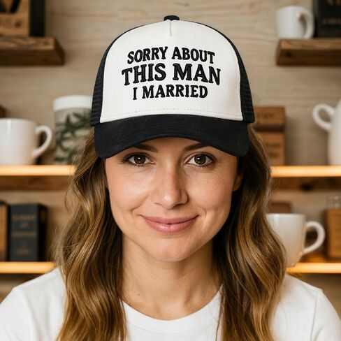 Sorry About This Man I Married – Funny Women’s Trucker Hat, 3D Embroidered Mesh Snapback Cap in Saudi Arabia