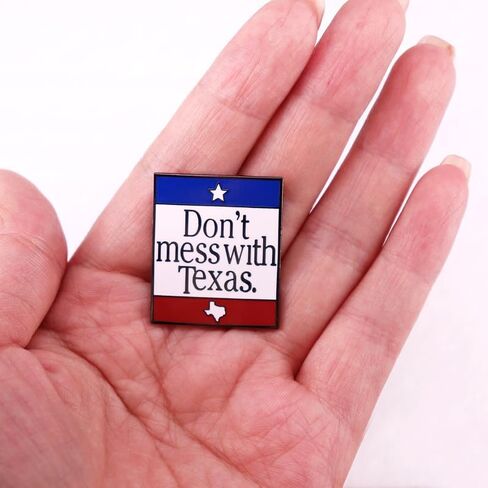 "Don't mess with Texas" Enamel Pin, Lone Star State Lapel Badge for Texas Lovers in Saudi Arabia