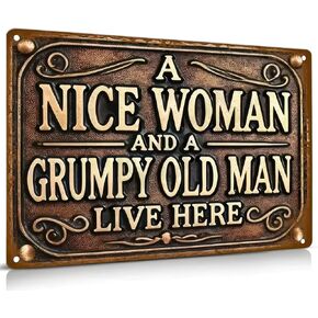 Vintage Funny Metal Signs A Nice Woman And A Grumpy Old Man Live Here Tin Sign Funny Rustic Tin Wall Decor for Door Decor Home Decor Garden Farm 8x12inch in Saudi Arabia