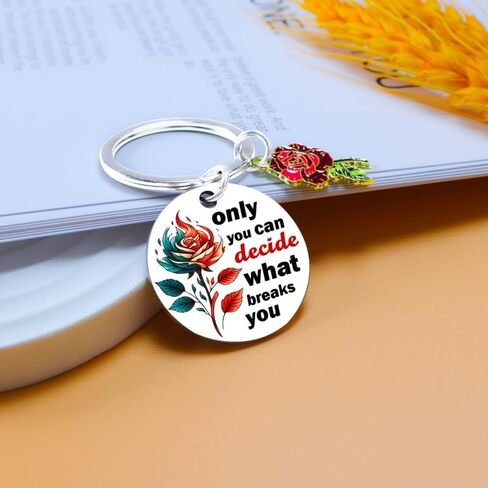 Roses Acotar Merch Inspirational Gifts for Women Book Lovers Bookworms, Nerds, Readers, Book Merch Gifts Rose Keychain Wicked Stuff Only You Can Decide What Breaks You Keychain Fantasy Decor in Saudi Arabia