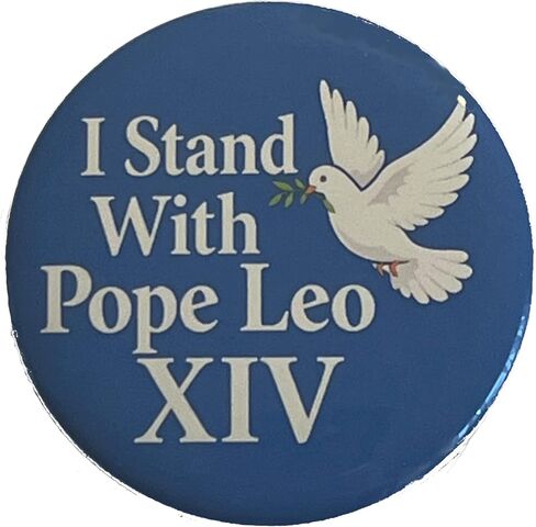 Pope Leo Peace Support Button Large 2.25 Inch Pinback Anti War Protest Stance Christian Values Catholic in Kuwait